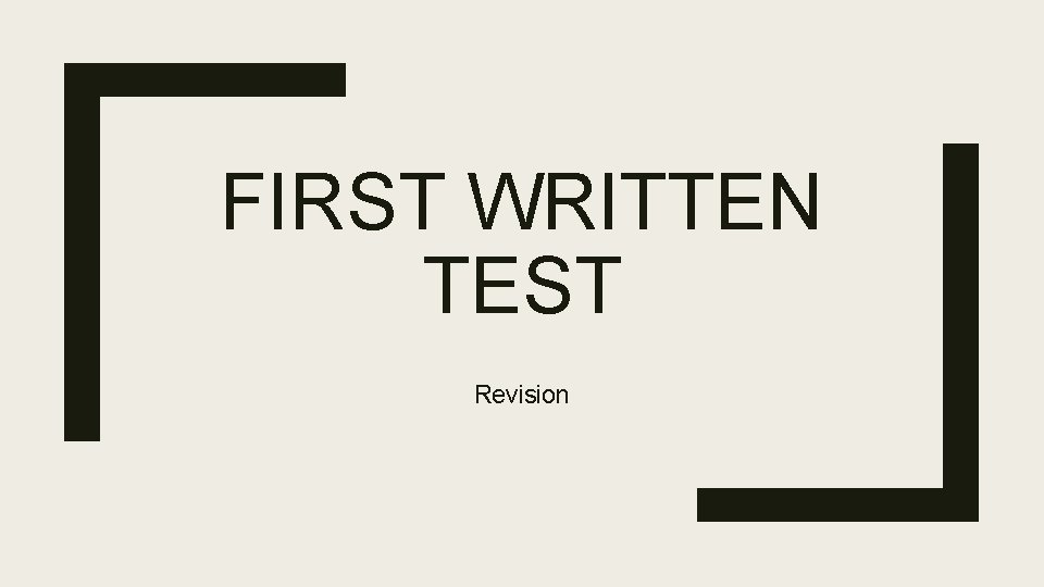 FIRST WRITTEN TEST Revision 
