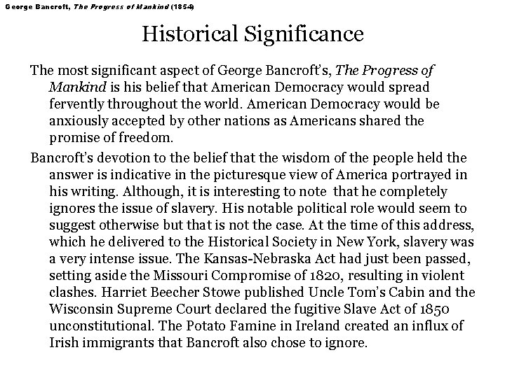 George Bancroft, The Progress of Mankind (1854) Historical Significance The most significant aspect of