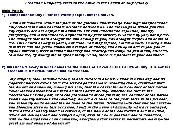 Frederick Douglass, What to the Slave Is the Fourth of July? (1852) Main Points