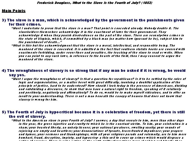 Frederick Douglass, What to the Slave Is the Fourth of July? (1852) Main Points