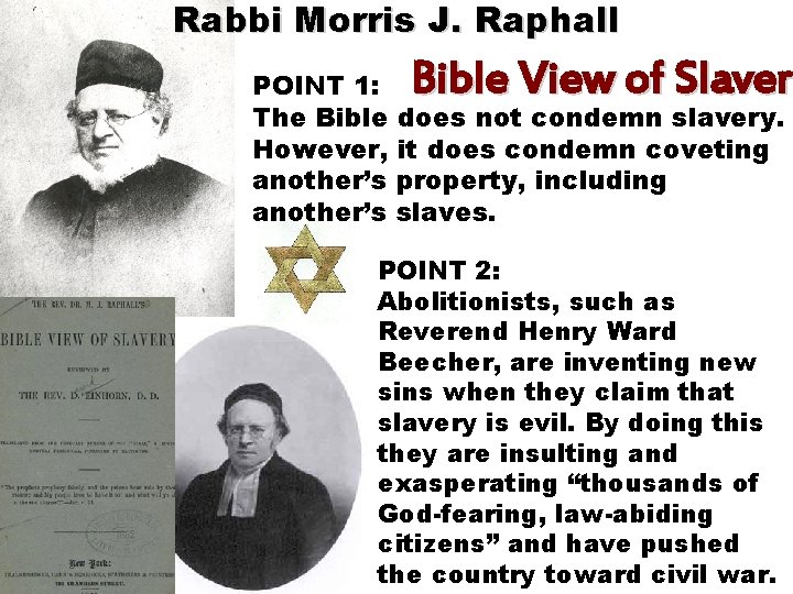 Rabbi Morris J. Raphall Bible View of Slavery Slaver POINT 1: The Bible does
