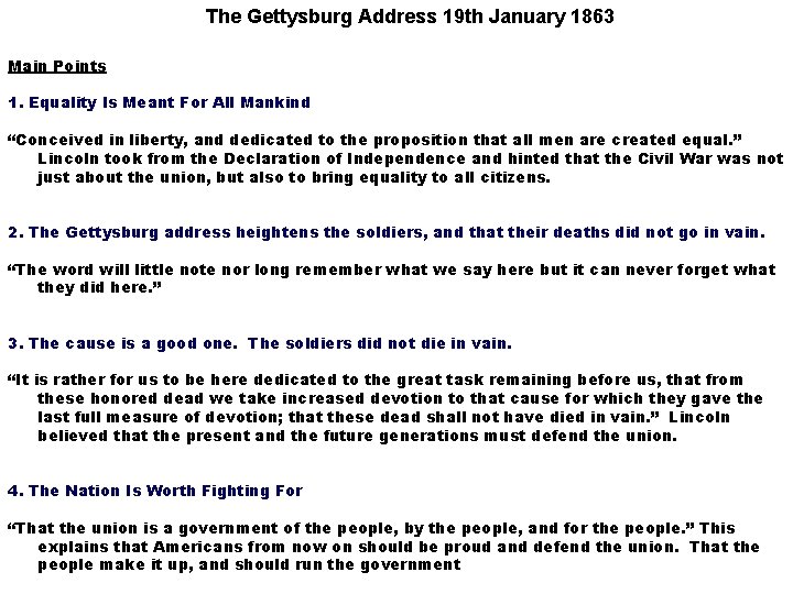 The Gettysburg Address 19 th January 1863 Main Points 1. Equality Is Meant For