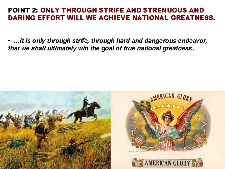 POINT 2: ONLY THROUGH STRIFE AND STRENUOUS AND DARING EFFORT WILL WE ACHIEVE NATIONAL