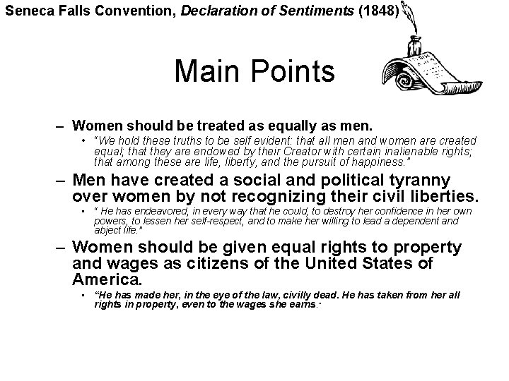 Seneca Falls Convention, Declaration of Sentiments (1848) Main Points – Women should be treated