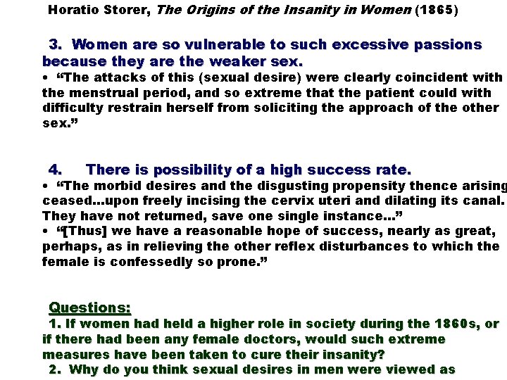 Horatio Storer, The Origins of the Insanity in Women (1865) 3. Women are so