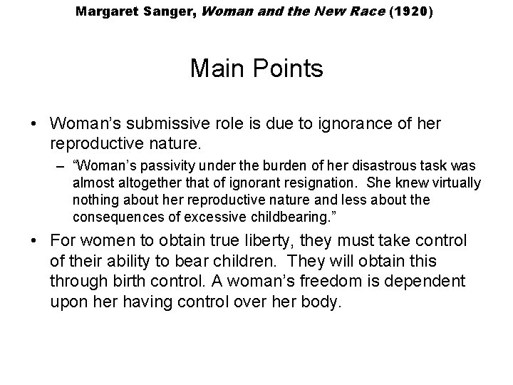 Margaret Sanger, Woman and the New Race (1920) Main Points • Woman’s submissive role