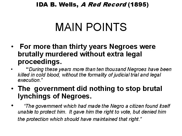 IDA B. Wells, A Red Record (1895) MAIN POINTS • For more than thirty