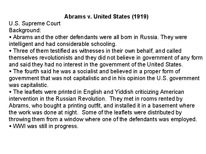 Abrams v. United States (1919) U. S. Supreme Court Background: Abrams and the other