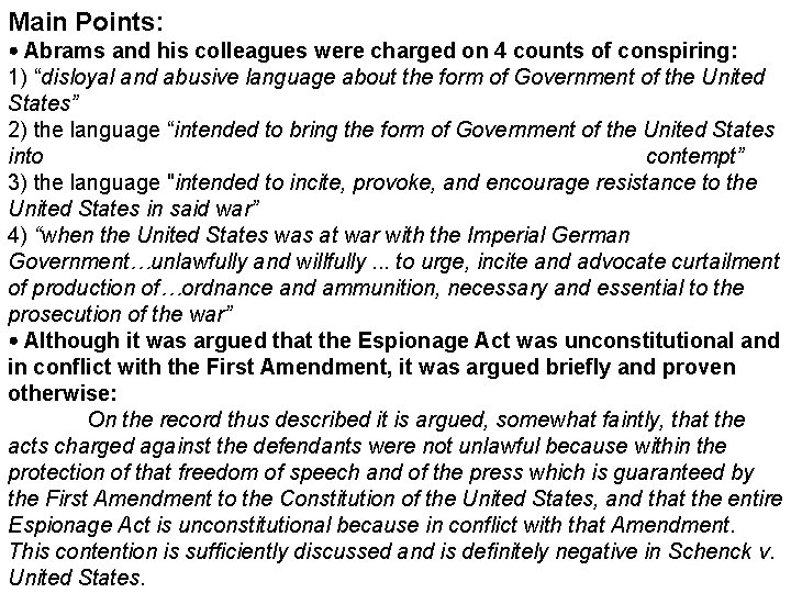 Main Points: Abrams and his colleagues were charged on 4 counts of conspiring: 1)