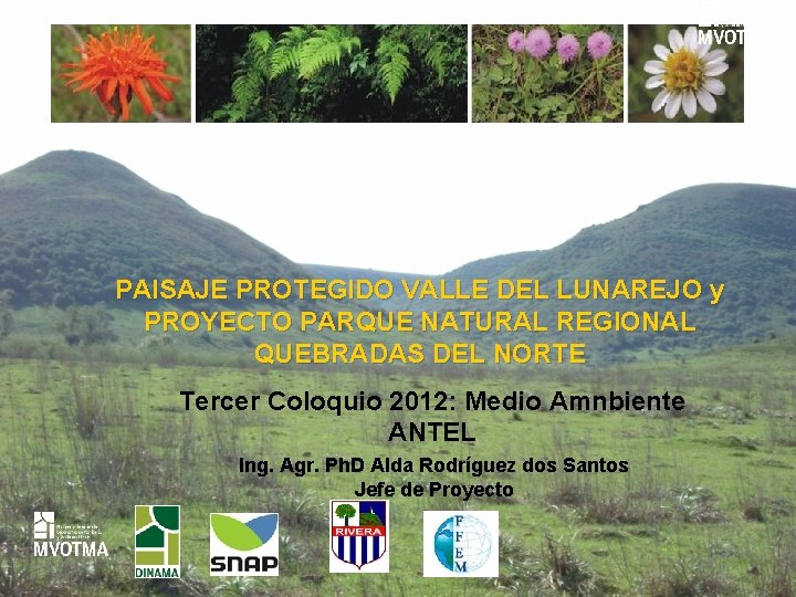 PAISAJE PROTEGIDO VALLE DEL LUNAREJO y PROYECTO PARQUE NATURAL REGIONAL QUEBRADAS DEL NORTE Tercer PAISAJE PROTEGIDO VALLE DEL LUNAREJO y PROYECTO PARQUE NATURAL REGIONAL QUEBRADAS DEL NORTE Tercer