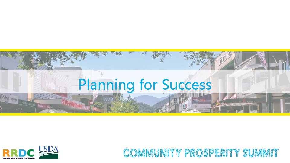 Planning for Success Planning for Success