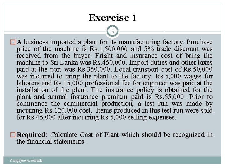 Exercise 1 9 � A business imported a plant for its manufacturing factory. Purchase