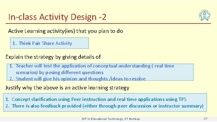 In-class Activity Design -2 Active Learning activity(ies) that you plan to do 1. Think