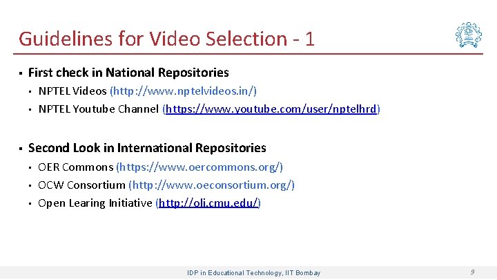 Guidelines for Video Selection - 1 § First check in National Repositories • •