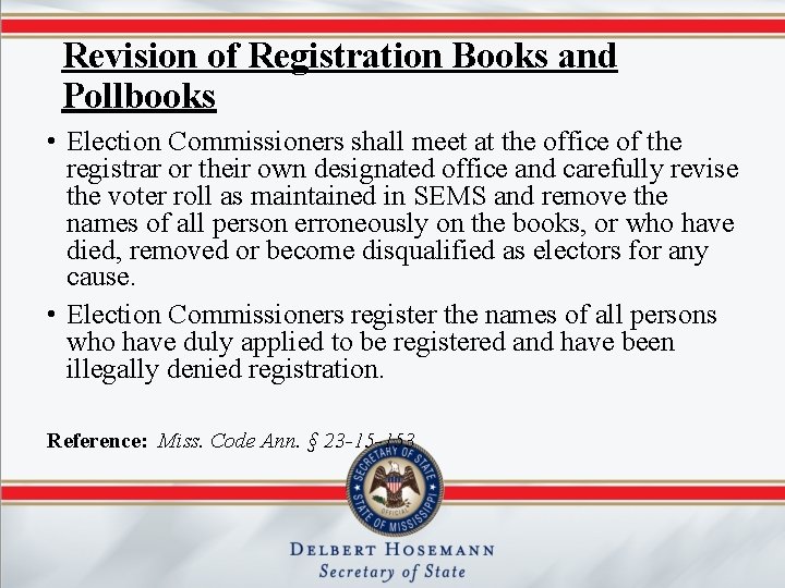 Revision of Registration Books and Pollbooks • Election Commissioners shall meet at the office