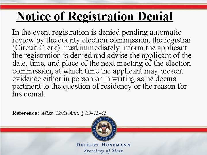 Notice of Registration Denial In the event registration is denied pending automatic review by