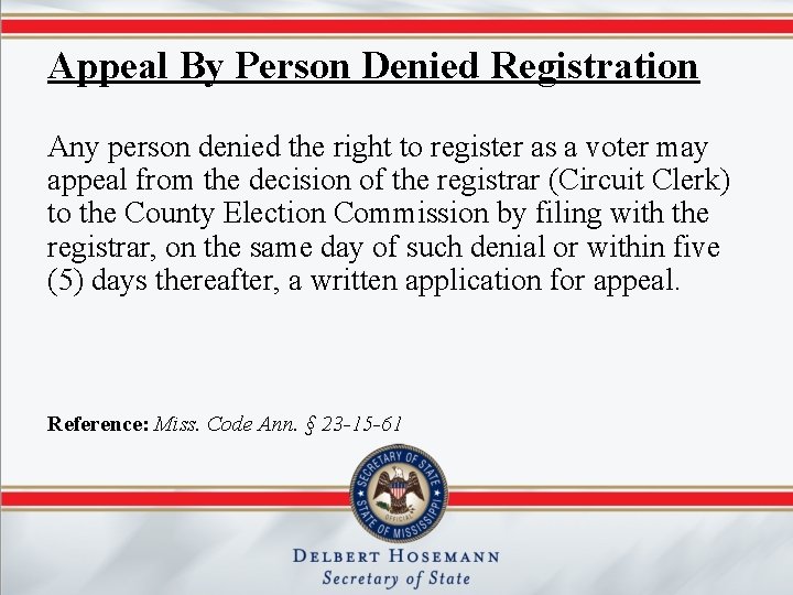 Appeal By Person Denied Registration Any person denied the right to register as a