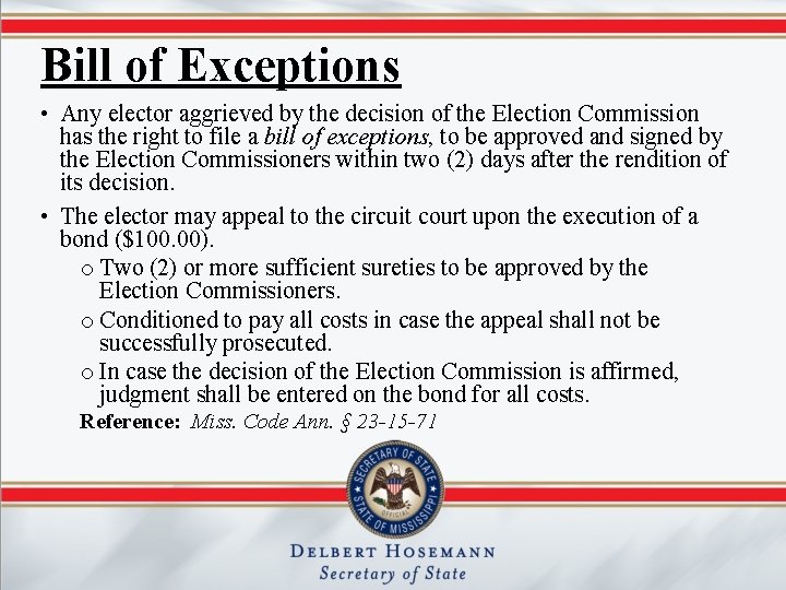 Bill of Exceptions • Any elector aggrieved by the decision of the Election Commission