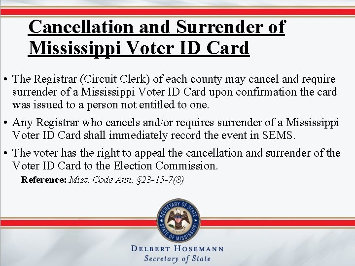 Cancellation and Surrender of Mississippi Voter ID Card • The Registrar (Circuit Clerk) of