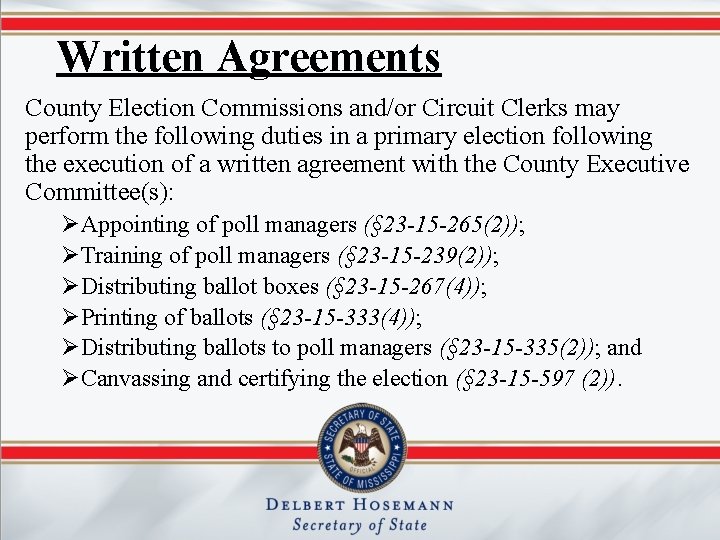 Written Agreements County Election Commissions and/or Circuit Clerks may perform the following duties in