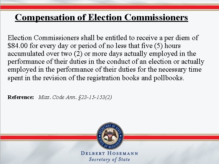 Compensation of Election Commissioners shall be entitled to receive a per diem of $84.