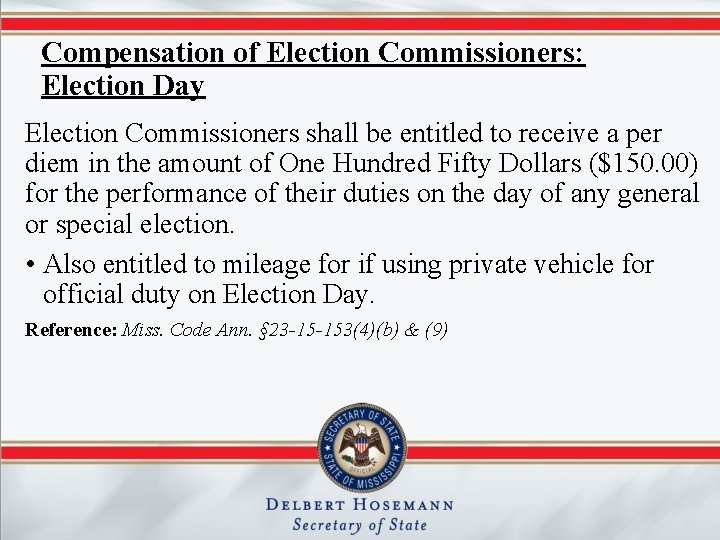 Compensation of Election Commissioners: Election Day Election Commissioners shall be entitled to receive a