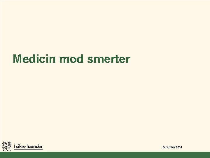 Medicin mod smerter December 2014 