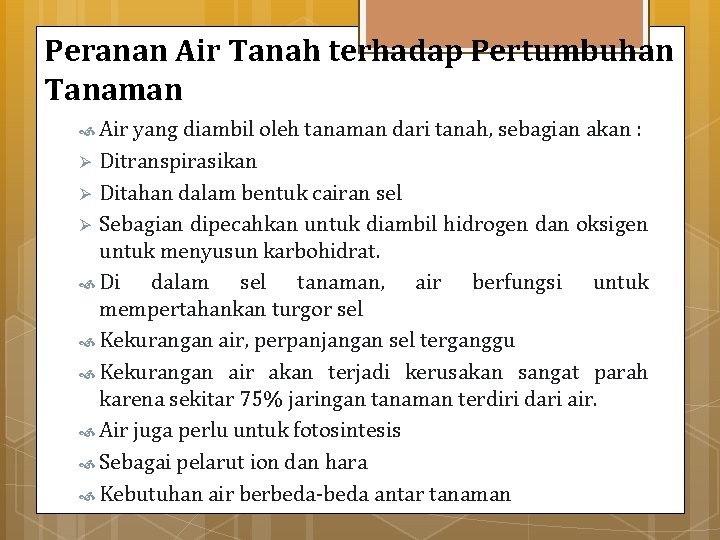 Peranan Air Tanah terhadap Pertumbuhan Tanaman Air yang diambil oleh tanaman dari tanah, sebagian