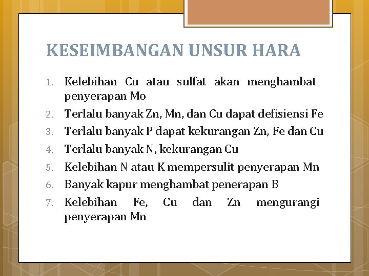 KESEIMBANGAN UNSUR HARA 1. 2. 3. 4. 5. 6. 7. Kelebihan Cu atau sulfat