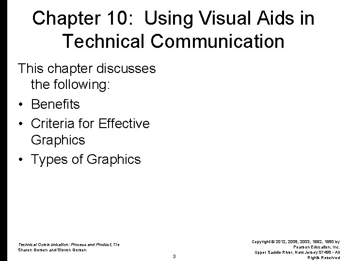 Chapter 10: Using Visual Aids in Technical Communication This chapter discusses the following: •
