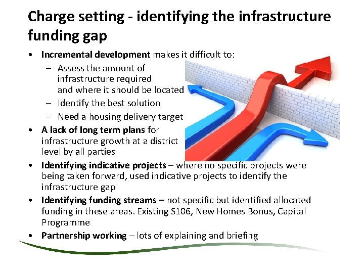 Charge setting - identifying the infrastructure funding gap • Incremental development makes it difficult Charge setting - identifying the infrastructure funding gap • Incremental development makes it difficult