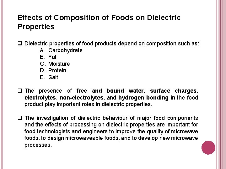 Effects of Composition of Foods on Dielectric Properties q Dielectric properties of food products