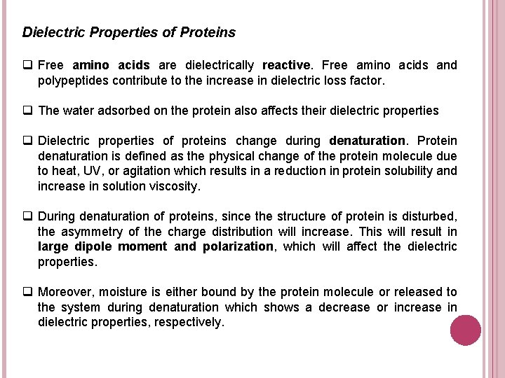 Dielectric Properties of Proteins q Free amino acids are dielectrically reactive. Free amino acids
