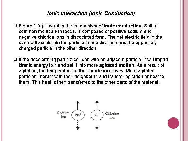 Ionic Interaction (Ionic Conduction) q Figure 1 (a) illustrates the mechanism of ionic conduction.
