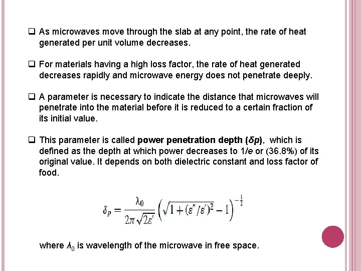 q As microwaves move through the slab at any point, the rate of heat