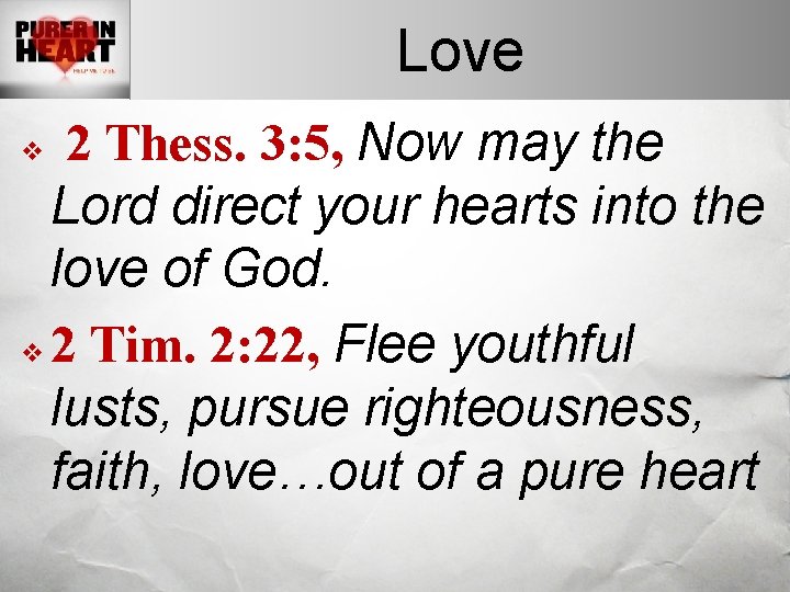 Love 2 Thess. 3: 5, Now may the Lord direct your hearts into the