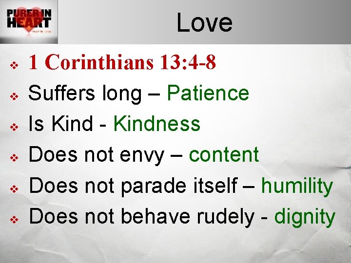 Love v v v 1 Corinthians 13: 4 -8 Suffers long – Patience Is