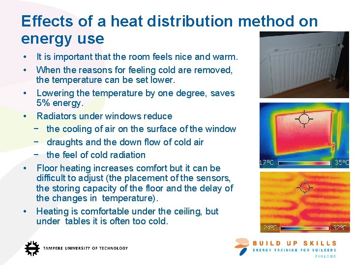 Effects of a heat distribution method on energy use • • • It is