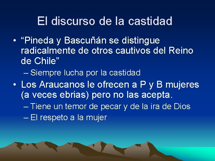 El discurso de la castidad • “Pineda y Bascuñán se distingue radicalmente de otros