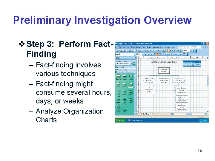 Preliminary Investigation Overview v Step 3: Perform Fact. Finding – Fact-finding involves various techniques