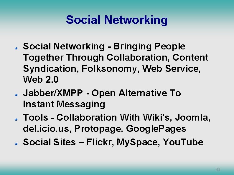 Social Networking - Bringing People Together Through Collaboration, Content Syndication, Folksonomy, Web Service, Web Social Networking - Bringing People Together Through Collaboration, Content Syndication, Folksonomy, Web Service, Web