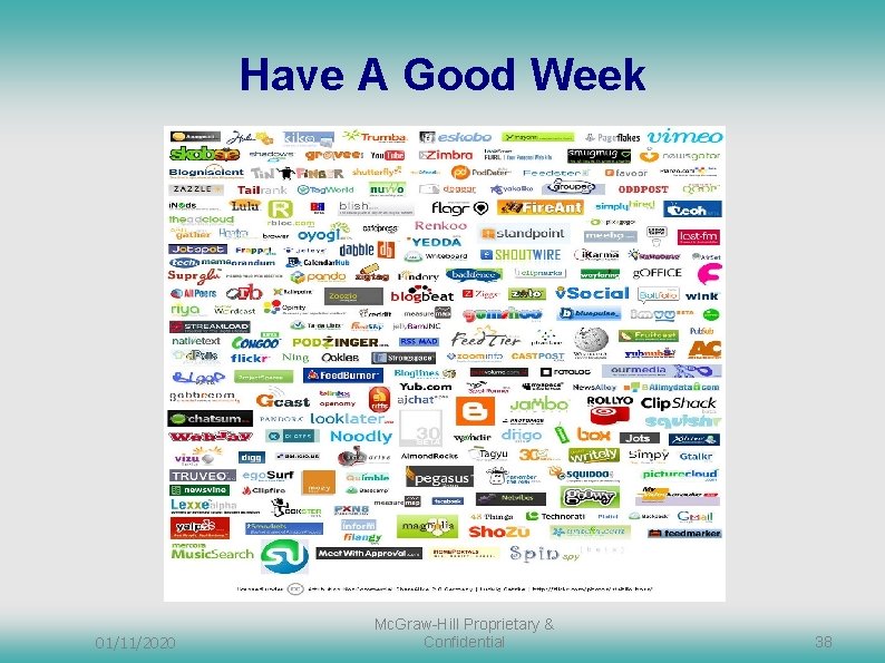 Have A Good Week 01/11/2020 Mc. Graw-Hill Proprietary & Confidential 38 Have A Good Week 01/11/2020 Mc. Graw-Hill Proprietary & Confidential 38