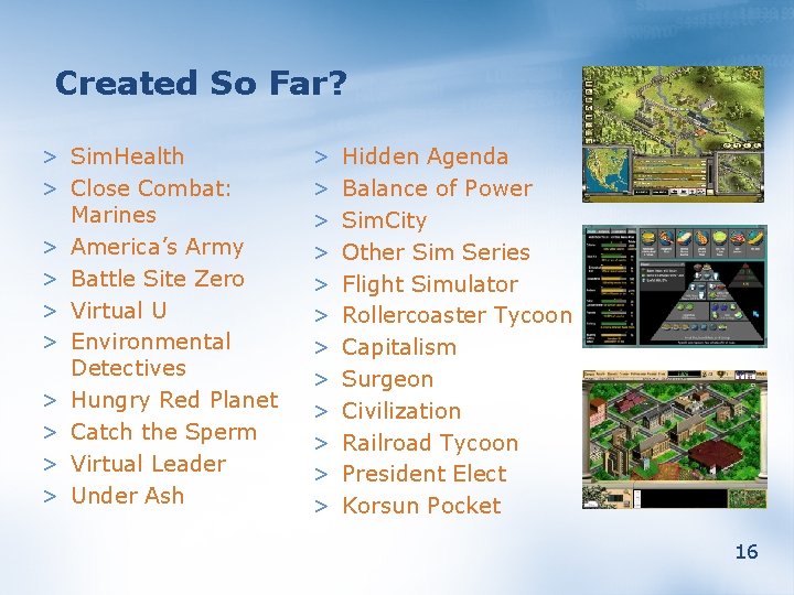 Created So Far? > Sim. Health > Close Combat: Marines > America’s Army >