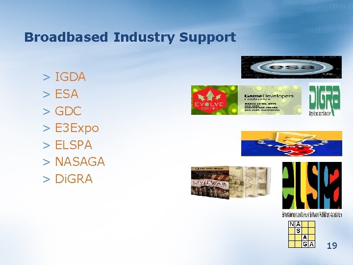 Broadbased Industry Support > IGDA > ESA > GDC > E 3 Expo >