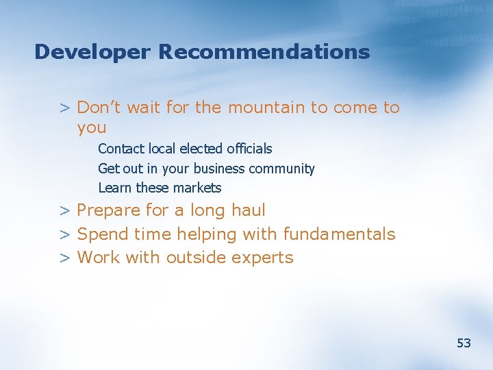 Developer Recommendations > Don’t wait for the mountain to come to you Contact local