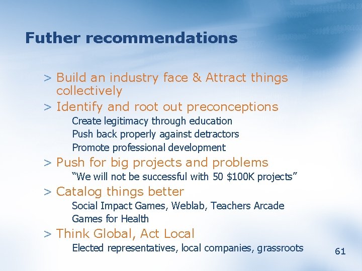 Futher recommendations > Build an industry face & Attract things collectively > Identify and