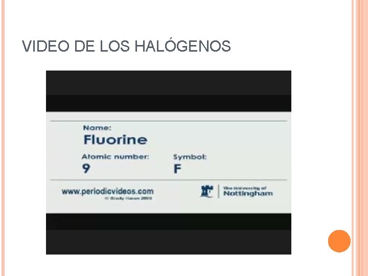VIDEO DE LOS HALÓGENOS VIDEO DE LOS HALÓGENOS