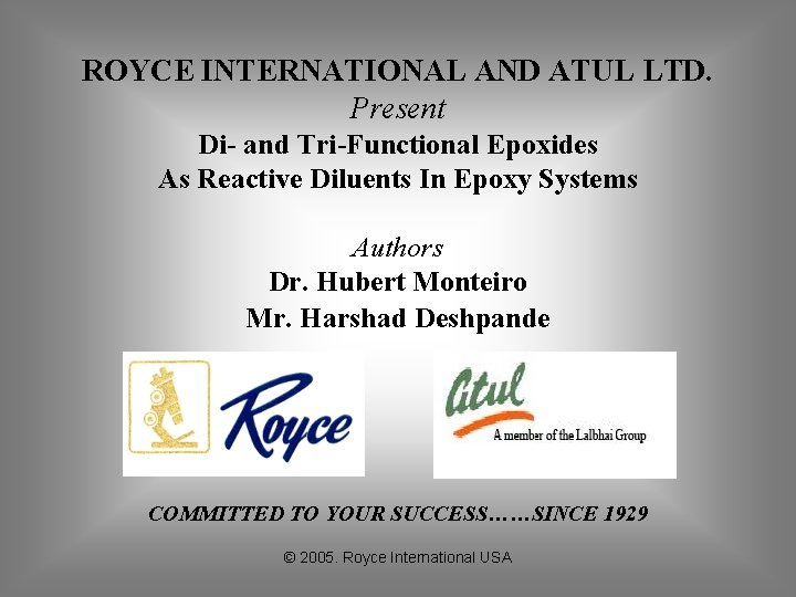 ROYCE INTERNATIONAL AND ATUL LTD. Present Di- and Tri-Functional Epoxides As Reactive Diluents In