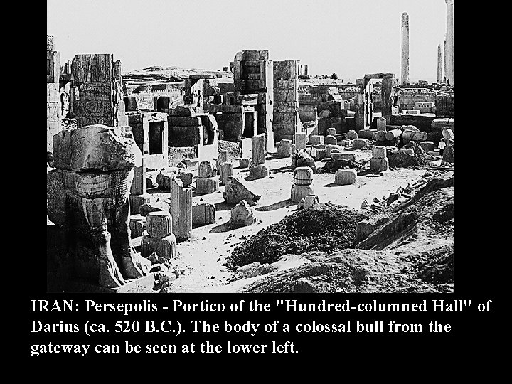 IRAN: Persepolis - Portico of the "Hundred-columned Hall" of Darius (ca. 520 B. C.
