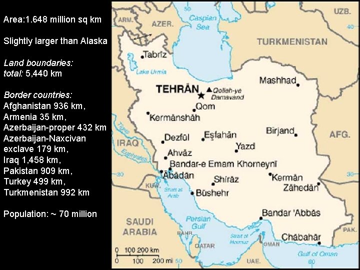 Area: 1. 648 million sq km Slightly larger than Alaska Land boundaries: total: 5,
